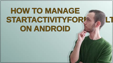 How to manage startActivityForResult on Android .